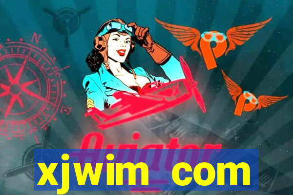 xjwim com plataforma login